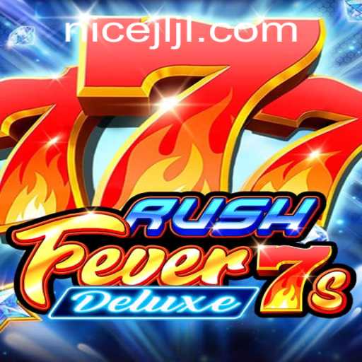 RushFever7sDeluxe: A Thrilling Ride into the World of Digital Gaming